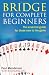 Bridge for Complete Beginners