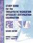 Study Guide for the Therapeutic Recreation Specialist Certification Examination