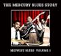 The Mercury Blues Story: Midwest Blues, Vol. 1