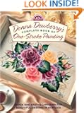 Donna Dewberry's Complete Book of One-Stroke Painting (Decorative Painting)