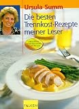 Die besten Trennkost-Rezepte meiner Leser - Ursula Summ