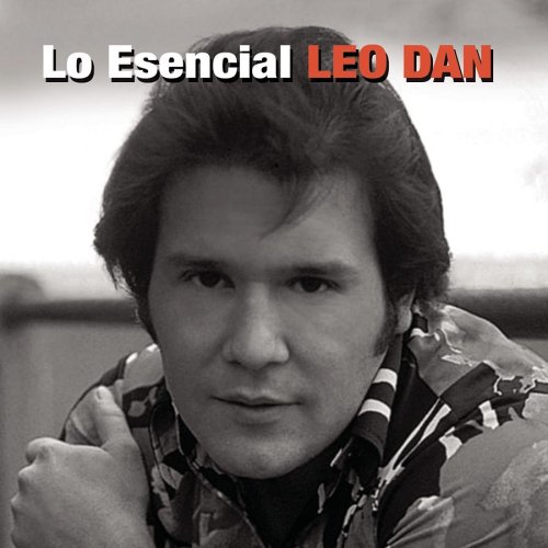 Leo Dan - Lo Esencial Leo Dan - Zortam Music