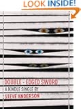 Double-Edged Sword (Kindle Single)