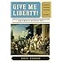 Give Me Liberty!: An American History (Seagull Fourth Edition)  (Vol. 1)