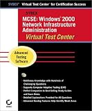 MCSE: Windows 2000 Network Infrastructure Administration Virtual Test Center