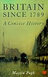 Britain Since 1789 : A Concise History