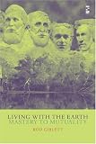 Living with the Earth: Mastery to Mutuality (Landscape, Mind and Culture)