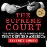 The Supreme Court: The Personalities and Rivalries That Defined America