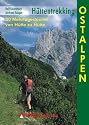 Hüttentrekking Ostalpen. Rother Selection. 30 Mehrtagestouren von Hütte zu Hütte