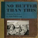 No Better Than This [VINYL]