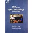 Three Approaches To Sport Psychology Consulting  ~ Al Petitpas, Shane Murphy, Kenneth Ravizza,  And Burt Giges (dvd - Nov. 1, 2004)