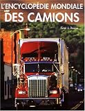 L'encyclop�die mondiale des camions