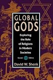 Buy : Global Gods: Exploring the Role of Religions in Modern Societies