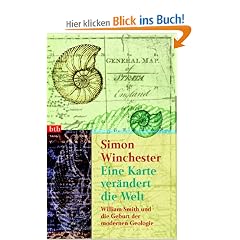 Eine Karte ver�ndert die Welt: William Smith und die Geburt der modernen Geologie