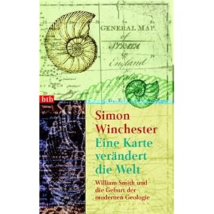 Eine Karte ver�ndert die Welt: William Smith und die Geburt der modernen Geologie