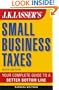 J.K. Lasser's Small Business Taxes: Your Complete Guide to a Better Bottom Line
