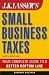 Book J.K. Lasser's Small Business Taxes: Your Complete Guide to a Better Bottom Line