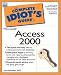 Book The Complete Idiot's Guide to Microsoft Access 2000 (The Complete Idiot's Guide)