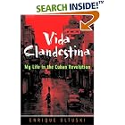 Click here to buy Vida Clandestina: My Life in the Cuban Revolution by  Enrique Oltuski.