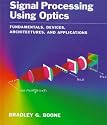 Signal Processing Using Optics: Fundamentals, Devices, Architectures, and Applications (Johns Hopkins University Applied Physics Laboratory Series in Science & Engineering)