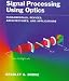 Signal Processing Using Optics: Fundamentals, Devices, Architectures, and Applications (Johns Hopkins University Applied Physics Laboratory Series in Science & Engineering)