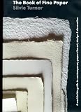Review Thames & Hudson Ltd  / The Book of Fine Paper: A Worldwide Guide to Contemporary Papers for Art, Design and Decoration