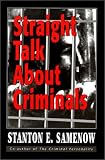 Straight Talk about Criminals: Understanding and Treating Antisocial Individuals