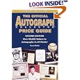The Official Autograph Collector Price Guide, 2nd Edition: Over 60,000 Values to... by  Kevin Martin