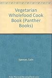 Colin Spencer's vegetarian wholefood cookbook