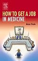 How To Get A Job in Medicine