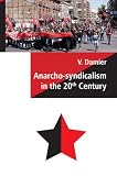 Anarcho-Syndicalism in the 20th Century