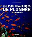 Les plus beaux sites de plong&eacute;e : Autour du monde