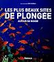 Les plus beaux sites de plong�e : Autour du monde