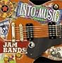 Into the Music: Jam Bands 1