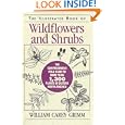 The Illustrated Book of Wildflowers and Shrubs: The Comprehensive Field Guide to More Than 1,300 Plants of Eastern North America