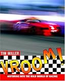 Vroom!: Motoring into the Wild World of Racing
