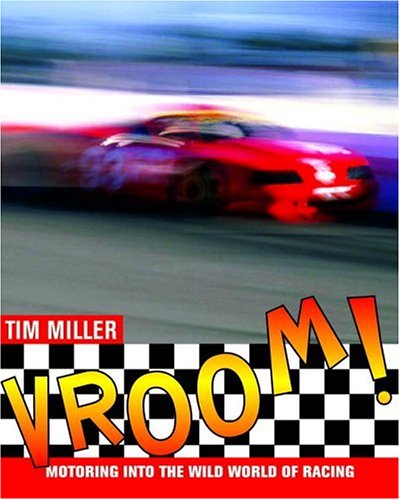Vroom!: Motoring into the Wild World of Racing