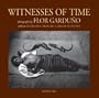 Flor Gardu�o: Witnesses Of Time