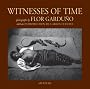 Witnesses of Time: Flor Garduno