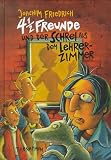 4 1/2 Freunde und der Schrei aus dem Lehrerzimmer - Joachim Friedrich