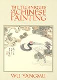 The Techniques of Chinese Painting