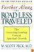 Further Along the Road Less Traveled: The Unending Journey Towards Spiritual Growth