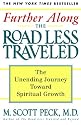Further Along the Road Less Traveled: The Unending Journey Towards Spiritual Growth