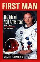 First Man: The Life of Neil Armstrong