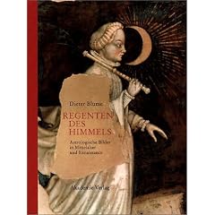 Regenten des Himmels: Astrologische Bilder in Mittelalter und Renaissance