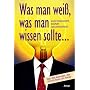 Was man wei�, was man wissen sollte... �ber 1000 Quizfragen, �ber 100.000 Daten und Fakten