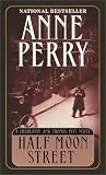 Half Moon Street (Charlotte & Thomas Pitt Novels) Anne Perry