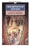Descriptions of Old Siam (Oxford in Asia Paperbacks)