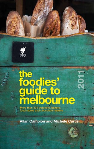 Foodies' Guide 2011: Melbourne