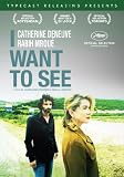 I Want To See (Je Veux Voir)